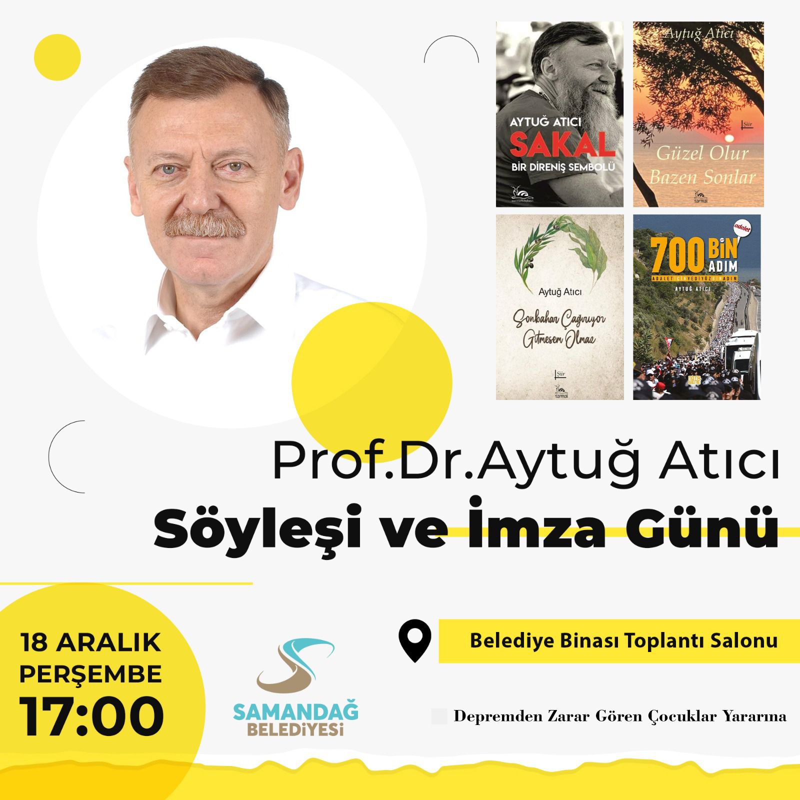 Prof. Dr. Aytuğ Atıcı Samandağlı Okurlarıyla Buluşuyor: GELİRİ DEPREMZEDE ÇOCUKLARA BAĞIŞLANACAK
